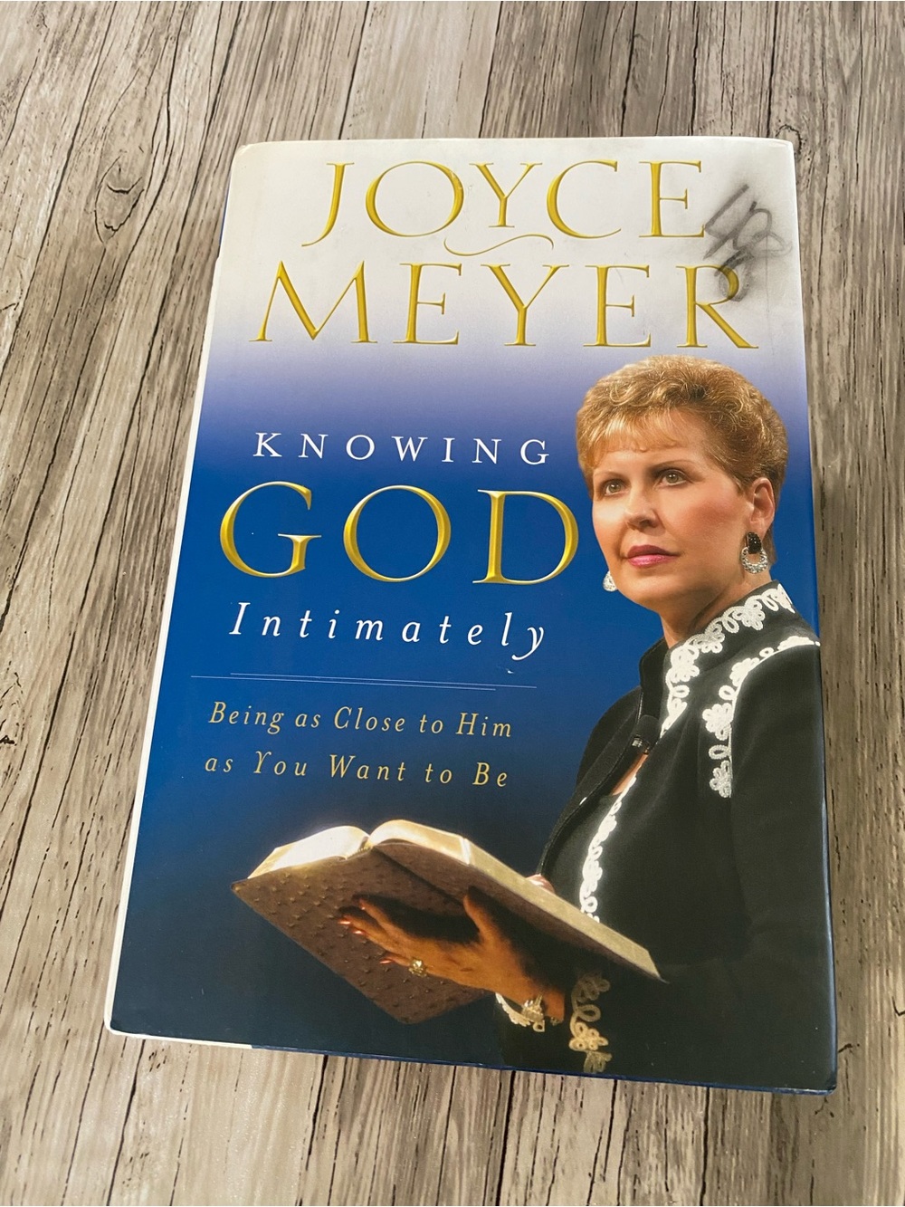 Knowing God Intimately Being as Close to Him as You Want to be by Joyce Meyer